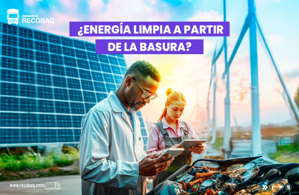 Energía limpia a partir de la basura RECOBAQ